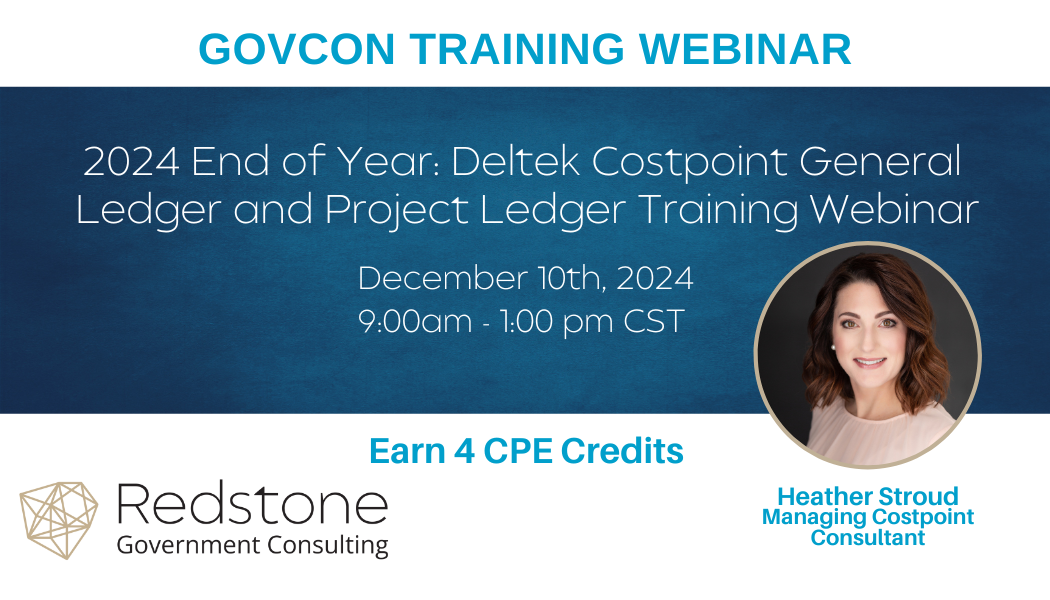 2024 End of Year: Deltek Costpoint General Ledger and Project Ledger Training Webinar